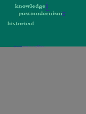 cover image of Knowledge and Postmodernism in Historical Perspective